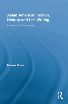 Grice |  Asian American Fiction, History and Life Writing | Buch |  Sack Fachmedien
