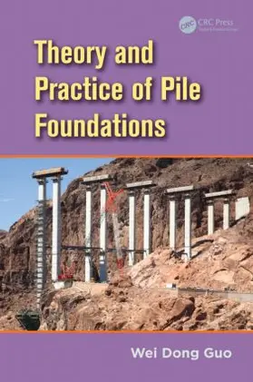 Guo |  Theory and Practice of Pile Foundations | Buch |  Sack Fachmedien