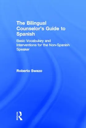 Swazo |  The Bilingual Counselor's Guide to Spanish | Buch |  Sack Fachmedien