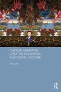 Wu |  Chinese Animation, Creative Industries, and Digital Culture | Buch |  Sack Fachmedien