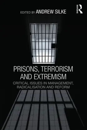 Silke | Prisons, Terrorism and Extremism | Buch | 978-0-415-81038-8 | www.sack.de