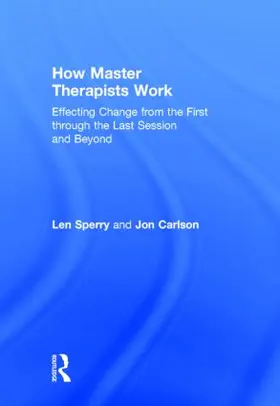Sperry / Carlson | How Master Therapists Work | Buch | 978-0-415-81046-3 | www.sack.de