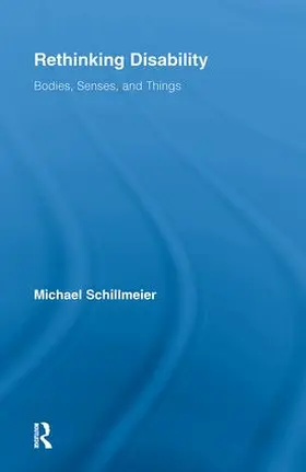 Schillmeier | Rethinking Disability | Buch | 978-0-415-81054-8 | sack.de