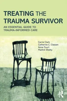 Clark / Classen / Fourt | Treating the Trauma Survivor | Buch | 978-0-415-81098-2 | www.sack.de