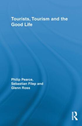 Pearce / Filep / Ross | Tourists, Tourism and the Good Life | Buch | 978-0-415-81107-1 | sack.de