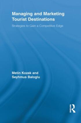 Kozak / Baloglu | Managing and Marketing Tourist Destinations | Buch | 978-0-415-81148-4 | sack.de
