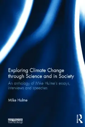 Hulme | Exploring Climate Change through Science and in Society | Buch | 978-0-415-81162-0 | sack.de