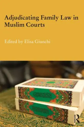 Giunchi |  Adjudicating Family Law in Muslim Courts | Buch |  Sack Fachmedien