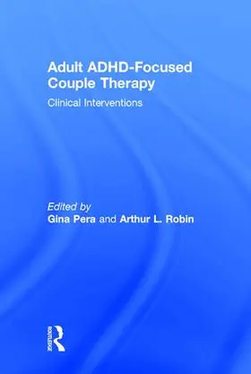 Pera / Robin |  Adult ADHD-Focused Couple Therapy | Buch |  Sack Fachmedien