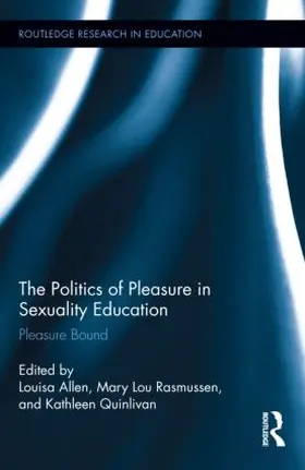 Allen / Rasmussen / Quinlivan |  The Politics of Pleasure in Sexuality Education | Buch |  Sack Fachmedien