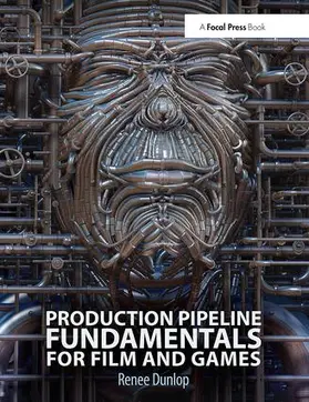 Dunlop | Production Pipeline Fundamentals for Film and Games | Buch | 978-0-415-81229-0 | www.sack.de