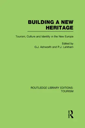Ashworth / Larkham |  Building A New Heritage | Buch |  Sack Fachmedien