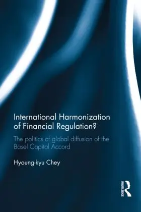 Chey |  International Harmonization of Financial Regulation? | Buch |  Sack Fachmedien