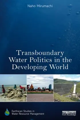 Mirumachi |  Transboundary Water Politics in the Developing World | Buch |  Sack Fachmedien