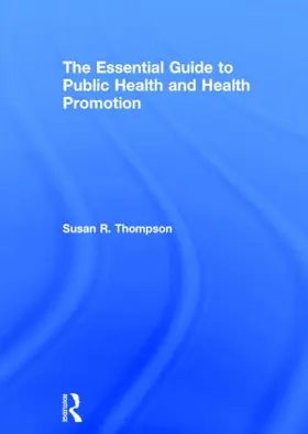 Thompson | The Essential Guide to Public Health and Health Promotion | Buch | 978-0-415-81307-5 | sack.de