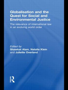 Alam / Klein / Overland |  Globalisation and the Quest for Social and Environmental Justice | Buch |  Sack Fachmedien