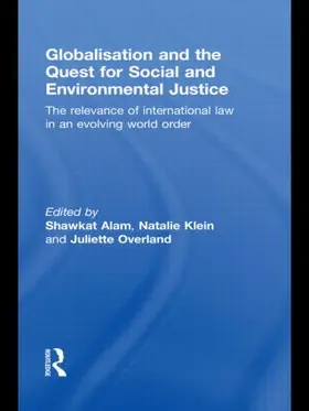 Alam / Klein / Overland |  Globalisation and the Quest for Social and Environmental Justice | Buch |  Sack Fachmedien