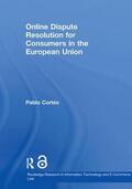 Cortés |  Online Dispute Resolution for Consumers in the European Union | Buch |  Sack Fachmedien