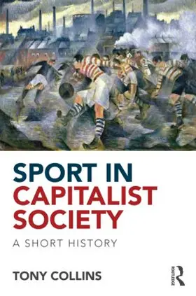 Collins |  Sport in Capitalist Society | Buch |  Sack Fachmedien