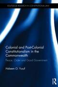 Yusuf |  Colonial and Post-colonial Constitutionalism in the Commonwealth | Buch |  Sack Fachmedien