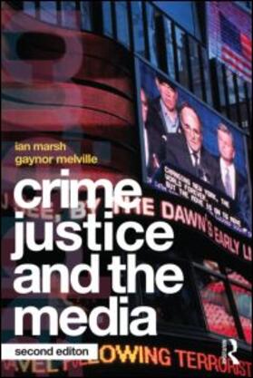 Marsh / Melville |  Crime, Justice and the Media | Buch |  Sack Fachmedien