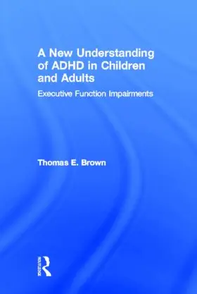 Brown |  A New Understanding of ADHD in Children and Adults | Buch |  Sack Fachmedien
