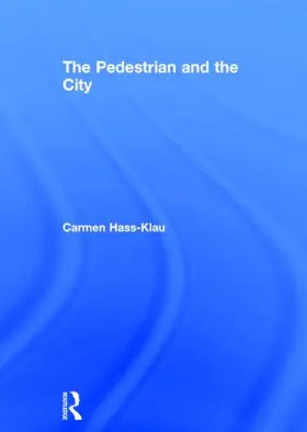 Hass-Klau |  The Pedestrian and the City | Buch |  Sack Fachmedien