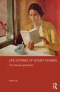 Ilic |  Life Stories of Soviet Women | Buch |  Sack Fachmedien