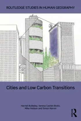 Bulkeley / Castán Broto / Hodson |  Cities and Low Carbon Transitions | Buch |  Sack Fachmedien