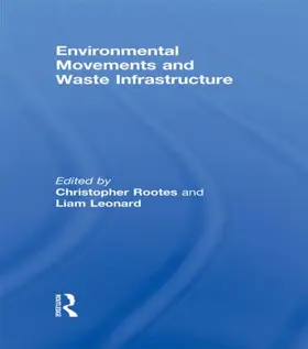 Rootes / Leonard |  Environmental Movements and Waste Infrastructure | Buch |  Sack Fachmedien