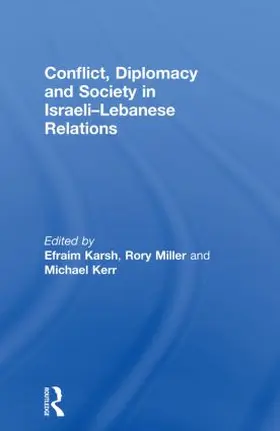 Karsh / Kerr / Miller |  Conflict, Diplomacy and Society in Israeli-Lebanese Relations | Buch |  Sack Fachmedien