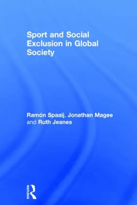 Spaaij / Magee / Jeanes |  Sport and Social Exclusion in Global Society | Buch |  Sack Fachmedien