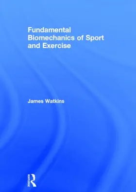 Watkins |  Fundamental Biomechanics of Sport and Exercise | Buch |  Sack Fachmedien