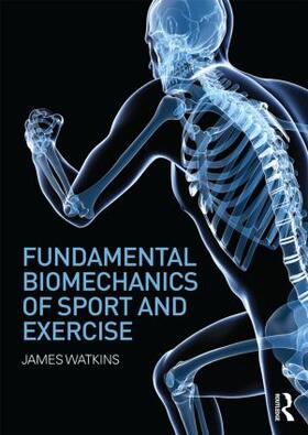 Watkins |  Fundamental Biomechanics of Sport and Exercise | Buch |  Sack Fachmedien
