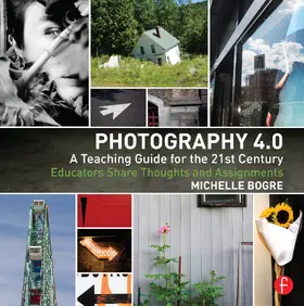 Bogre | Photography 4.0: A Teaching Guide for the 21st Century | Buch | 978-0-415-81521-5 | sack.de