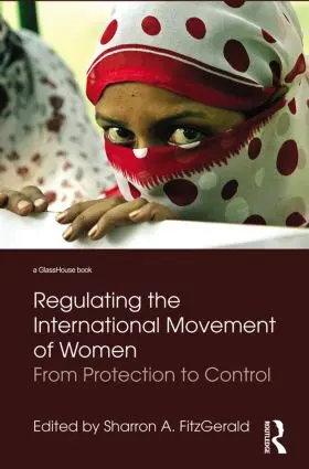FitzGerald | Regulating the International Movement of Women | Buch | 978-0-415-81525-3 | www.sack.de