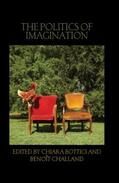 Bottici / Challand |  The Politics of Imagination | Buch |  Sack Fachmedien