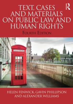 Williams / Fenwick / Phillipson |  Text, Cases and Materials on Public Law and Human Rights | Buch |  Sack Fachmedien