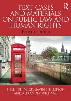 Fenwick / Phillipson / Williams |  Text, Cases and Materials on Public Law and Human Rights | Buch |  Sack Fachmedien