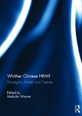 Warner | Whither Chinese HRM? | Buch | 978-0-415-81610-6 | sack.de