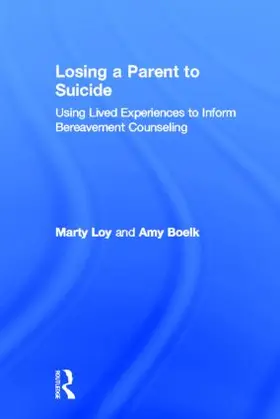 Loy / Boelk |  Losing a Parent to Suicide | Buch |  Sack Fachmedien