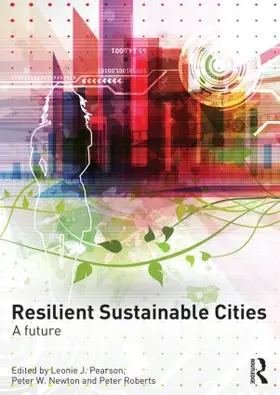 Pearson / Newton / Roberts | Resilient Sustainable Cities | Buch | 978-0-415-81621-2 | www.sack.de