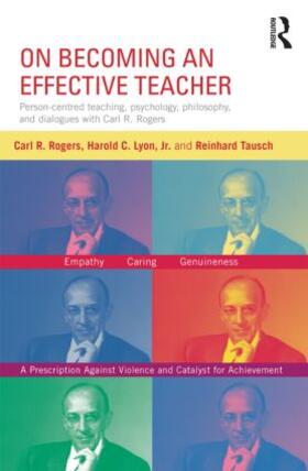 Rogers / Lyon / Tausch | On Becoming an Effective Teacher | Buch | 978-0-415-81698-4 | sack.de