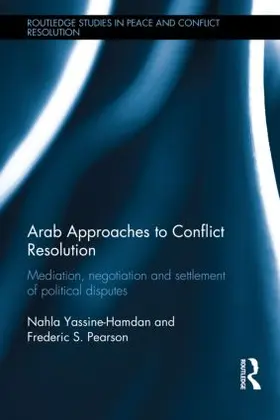 Yassine-Hamdan / Pearson | Arab Approaches to Conflict Resolution | Buch | 978-0-415-81744-8 | sack.de