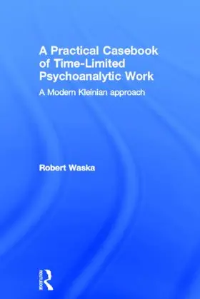 Waska |  A Practical Casebook of Time-Limited Psychoanalytic Work | Buch |  Sack Fachmedien