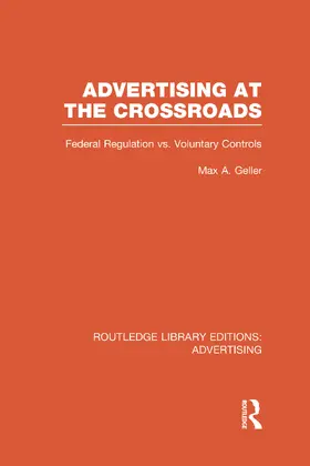 Geller | Advertising at the Crossroads | Buch | 978-0-415-81774-5 | sack.de