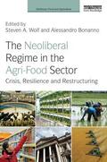 Wolf / Bonanno |  The Neoliberal Regime in the Agri-Food Sector | Buch |  Sack Fachmedien