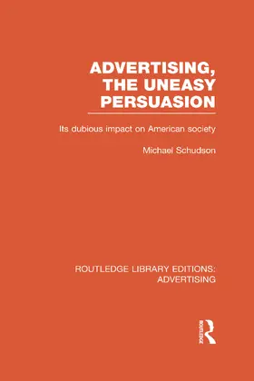 Schudson |  Advertising, The Uneasy Persuasion | Buch |  Sack Fachmedien