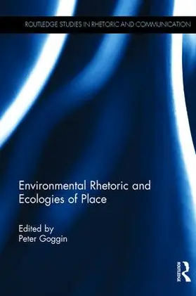 Goggin | Environmental Rhetoric and Ecologies of Place | Buch | 978-0-415-81840-7 | sack.de