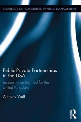 Wall | Public-Private Partnerships in the USA | Buch | 978-0-415-81879-7 | sack.de